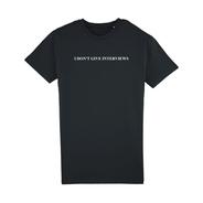 T-SHIRT I DON'T GIVE INTERVIEWS